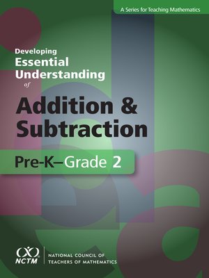 cover image of Developing Essential Understanding of Addition and Subtraction for Teaching Math in PreK-Grade 2